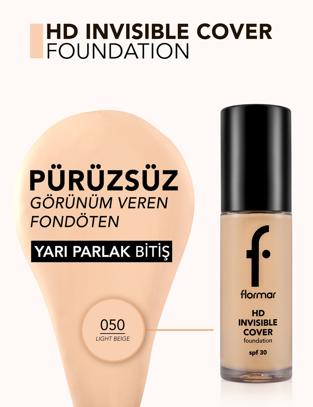 Flormar Invisible Cover HD Semi-Dewy SPF30 Foundation 30ml
