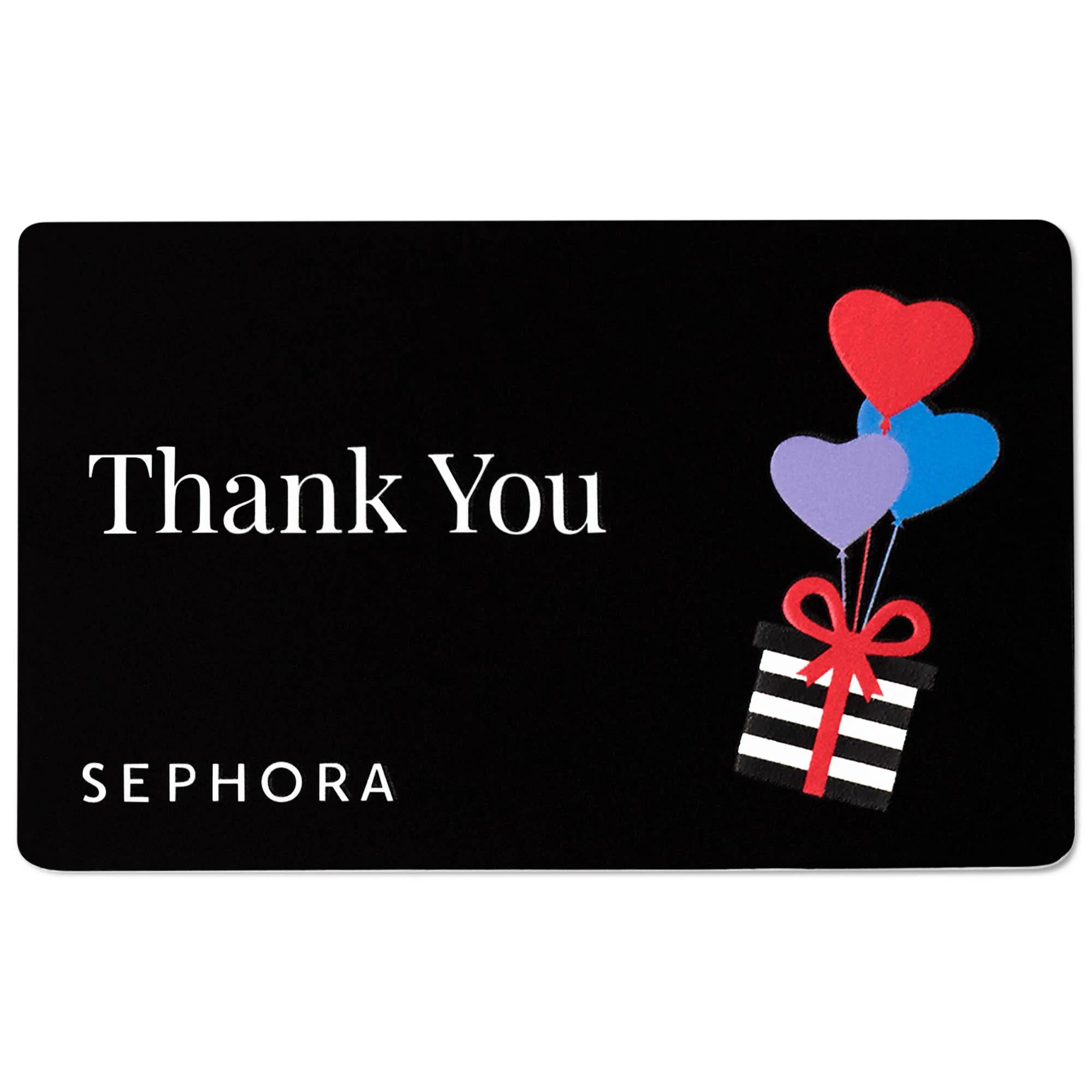 Sephora Thank You Gift Card: The Perfect Beauty Gift Card for Women - Shop Sephora, Kohl&#39;s &amp; Online Sephora Gift Card: Perfect Beauty Gift - Shop Sephora &amp; Kohl&#39;s Sephora gift card, beauty gift card, cosmetic gift card, gift card for women, thank you gift card, Sephora e-gift card, gift certificate, gift card, Sephora, beauty, cosmetics, makeup, skincare, fragrance, gifts, gifts for her, beauty gifts, online gift card, in-store gift card, flexible gift, no expiration gift card, Kohl&#39;s, gift for beauty lover