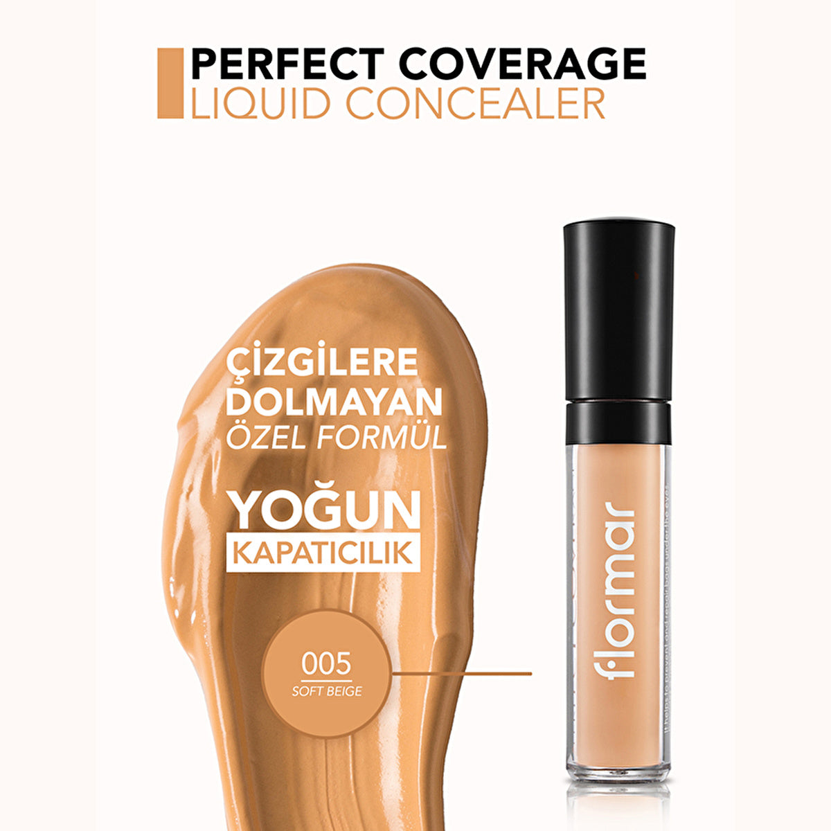 Flormar Perfect Coverage Lightweight Concealer 005 Soft Beige | Natural Finish