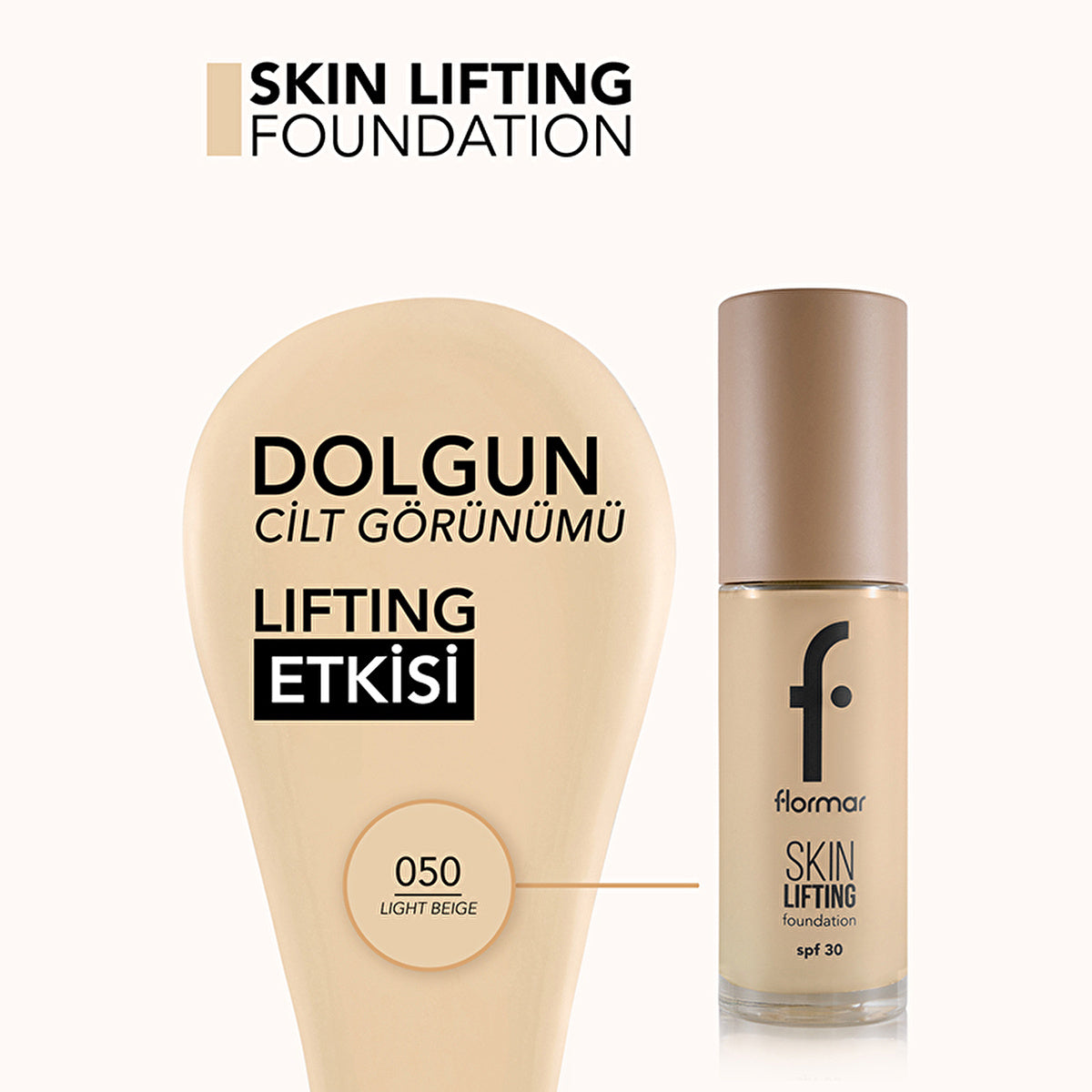 Flormar Lifting Foundation 050 Light Beige - SPF 30 Creamy Texture | Anti-Aging