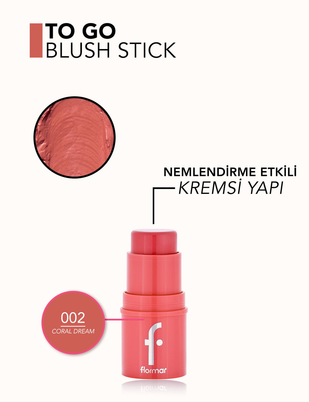 Flormar To Go Radiant & Natural Finish Creamy Stick Blush