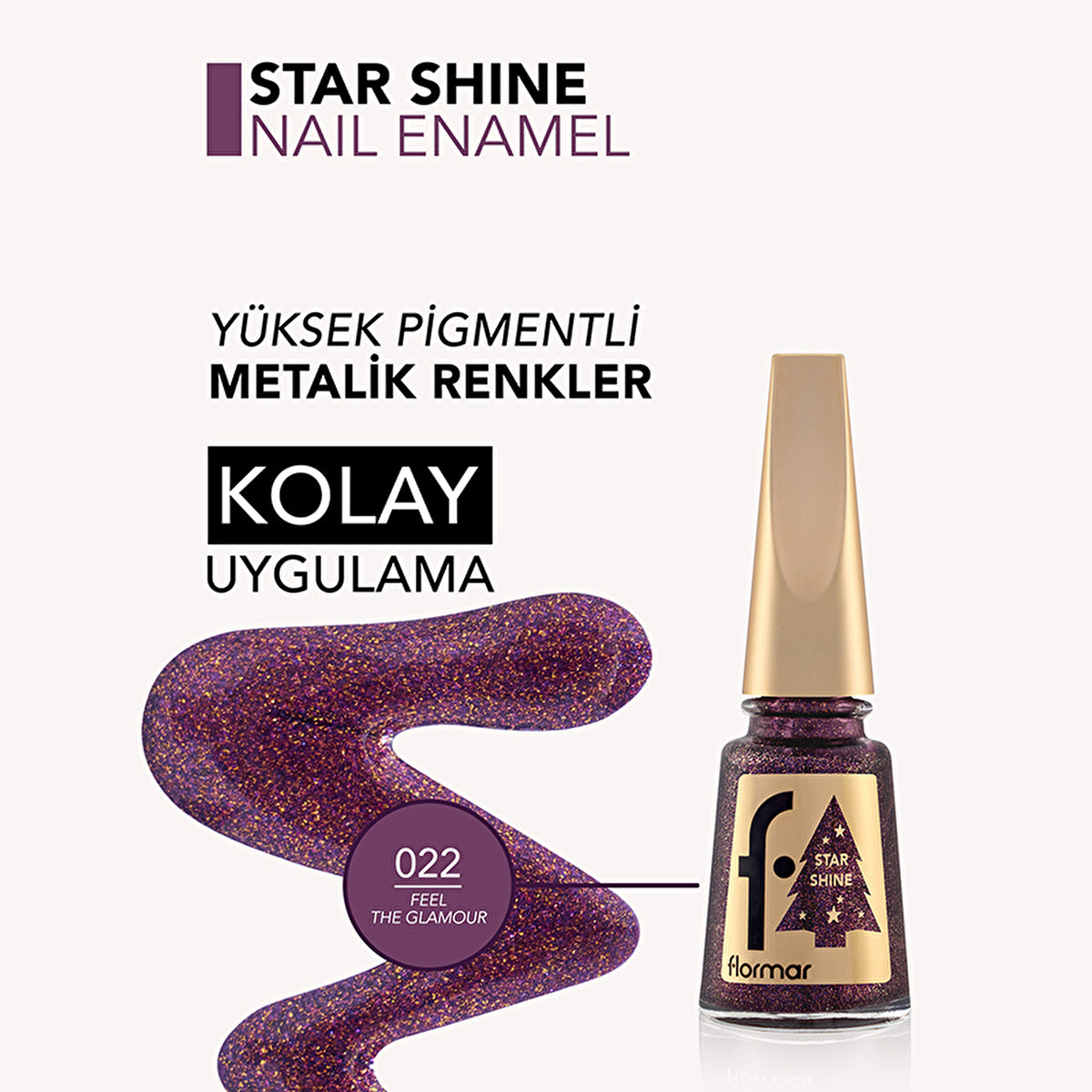 Flormar Metallic Nail Polish 022 Feel The Glamor - High Pigment | Star Shine