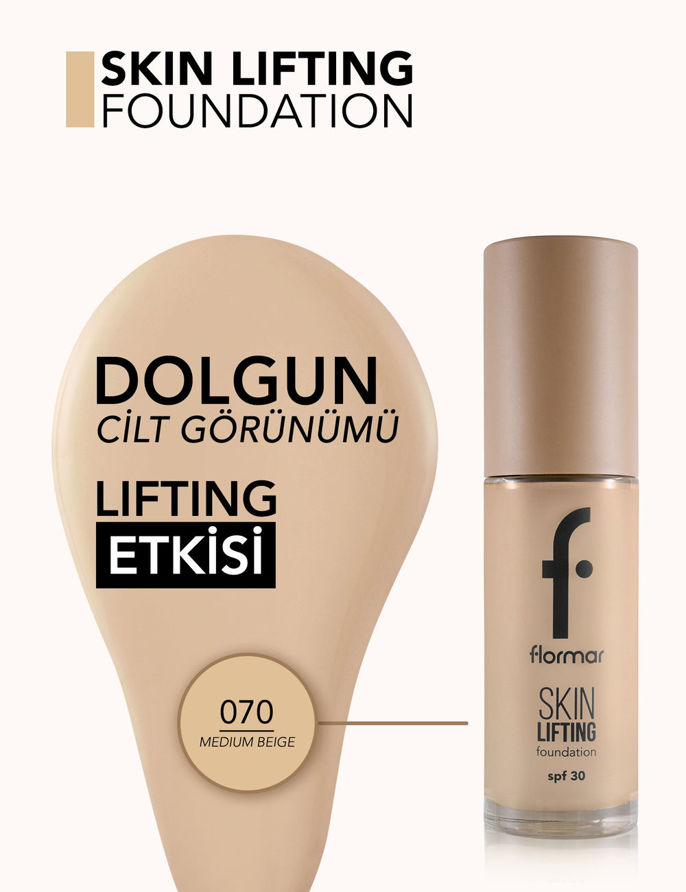 Flormar Skin Lifting SPF 30 Foundation Firming Creamy Texture 30ml